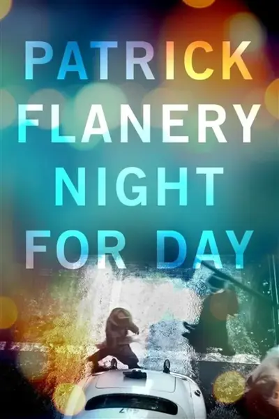 Night for Day - Patrick Flanery