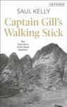 Captain Gillâ€™s Walking Stick - Saul Kelly