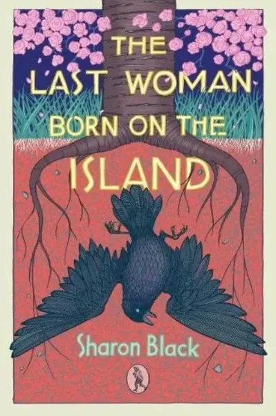 The Last Woman Born on the Island - Sharon Black