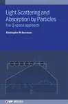 Light Scattering and Absorption by Particles - Christopher M ) Sorensen