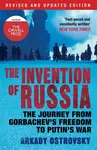 The Invention of Russia - Arkady Ostrovsky