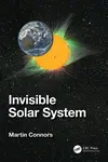 Invisible Solar System - Martin Connors