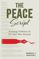 The Peace Script - Dominic J. Manthey