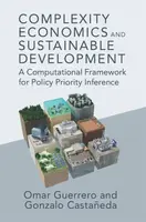 Complexity Economics and Sustainable Development - Gonzalo  Castaneda, Omar A.  Guerrero