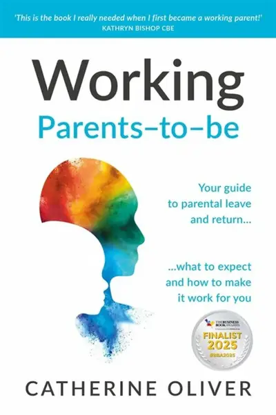 Working Parents-to-be - Catherine Oliver