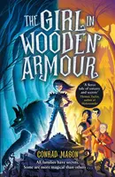The Girl in Wooden Armour - Conrad Mason