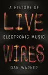 Live Wires - Daniel Warner