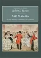 Ask Mamma: Or the Richest Commoner in England - Robert S Surtees
