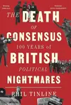 The Death of Consensus - Phil Tinline