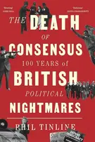 The Death of Consensus - Phil Tinline