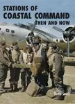 Stations of Coastal Command: Then and Now - David Smith