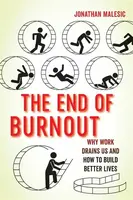 The End of Burnout - Jonathan Malesic