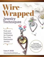 Wire Wrap Jewelry Techniques - Irish S. Lora