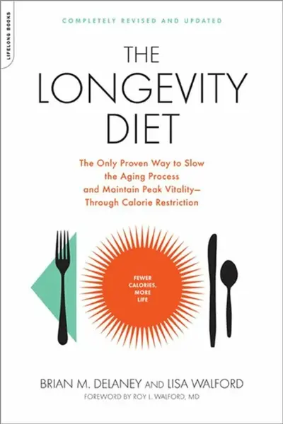 The Longevity Diet - Brian Delaney, Lisa Walford