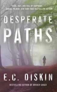 Desperate Paths - E. C. Diskin