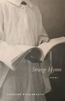 Strange Hymn - Carlene Kucharczyk