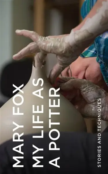 My Life as a Potter - Mary Fox