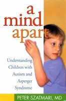 A Mind Apart - Peter  Szatmari