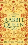 Mary Toft; or, The Rabbit Queen - Dexter Palmer