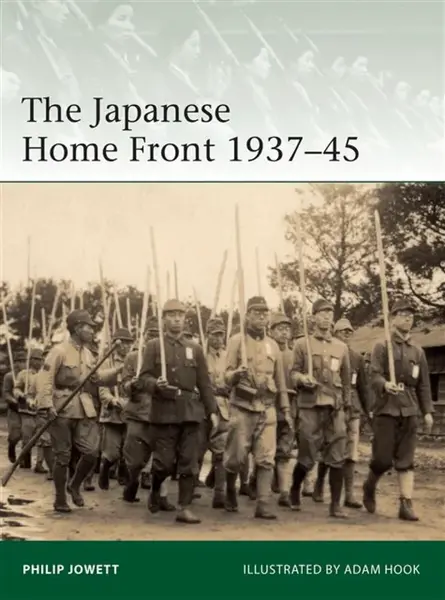 The Japanese Home Front 1937â€“45 - Philip Jowett