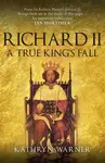 Richard II - Kathryn Warner