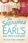 The Supremes at Earl's All-You-Can-Eat - Edward Kelsey Moore