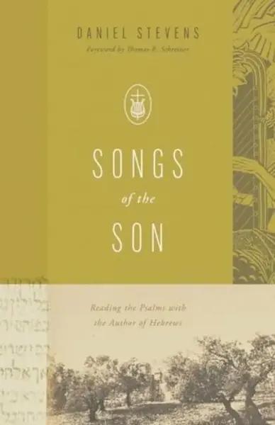 Songs of the Son - Daniel Stevens