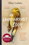 An Unremarkable Body - Elisa Lodato