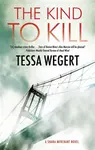 The Kind to Kill - Tessa Wegert