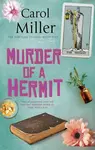 Murder of a Hermit - Carol Miller