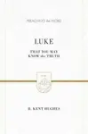 Luke - R. Kent Hughes