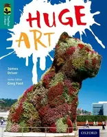 Oxford Reading Tree TreeTops inFact: Level 16: Huge Art - James Driver