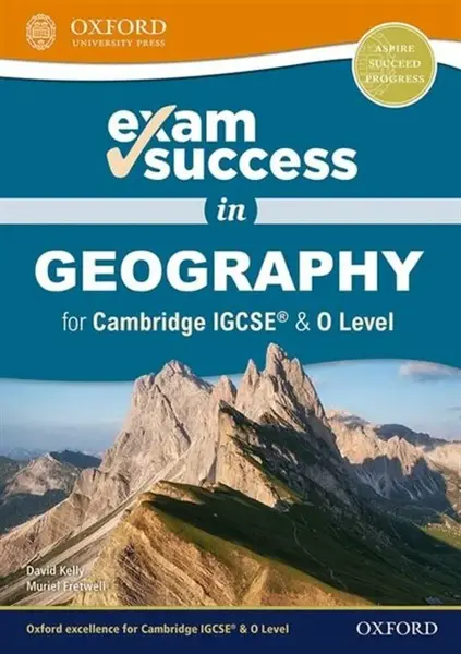 Exam Success in Geography for Cambridge IGCSEÂ® & O Level - David Kelly, Muriel Fretwell