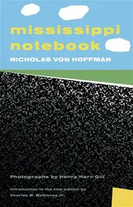 Mississippi Notebook - Nicholas von Hoffman