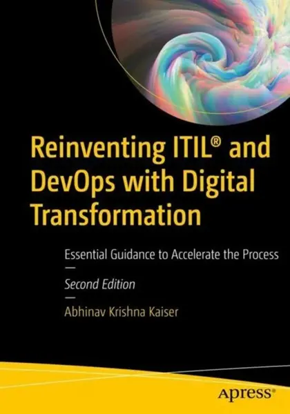 Reinventing ITILÂ® and DevOps with Digital Transformation - Abhinav Krishna Kaiser