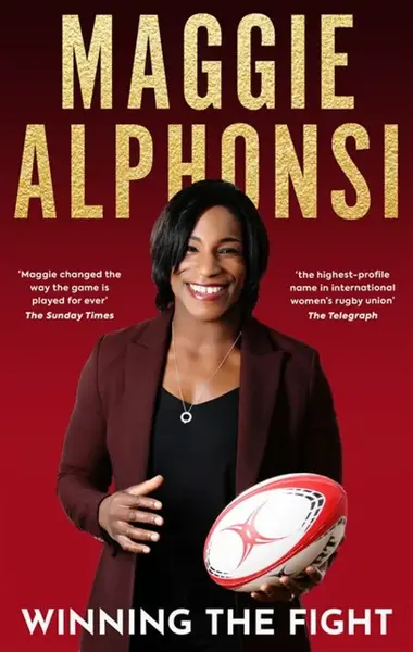 Maggie Alphonsi: Winning the Fight - Gavin Mairs, Maggie Alphonsi