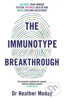 The Immunotype Breakthrough (Balance Your Immune System, Optimise Health and Build Lifelong Resistance) - kniha z kategorie Zdraví a životní styl