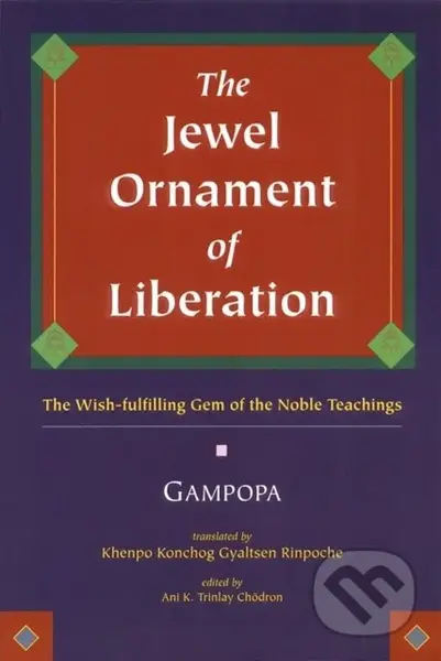 The Jewel Ornament of Liberation (The Wish-Fulfilling Gem of the Noble Teachings) - kniha z kategorie Buddhismus