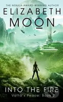 Into the Fire (Vatta's Peace: Book 2) - Elizabeth Moon - kniha z kategorie Sci-fi