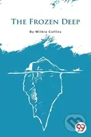 The Frozen Deep - Wilkie Collins - kniha z kategorie Detektivky, thrillery a horory