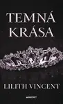 Temná krása - Lilith Vincent