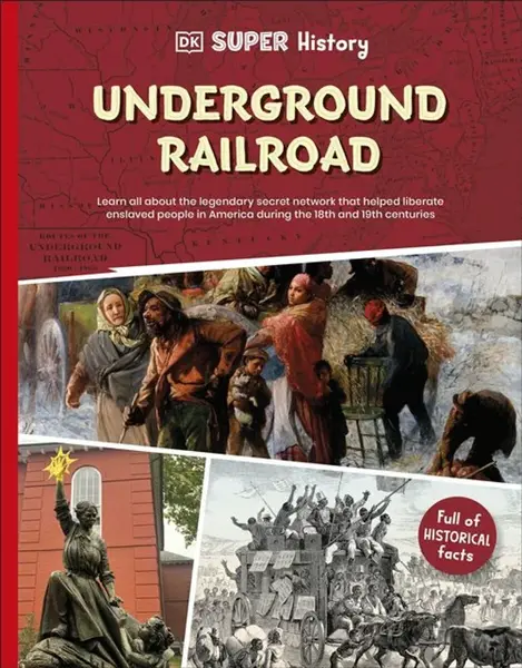 DK Super History The Underground Railroad - DK