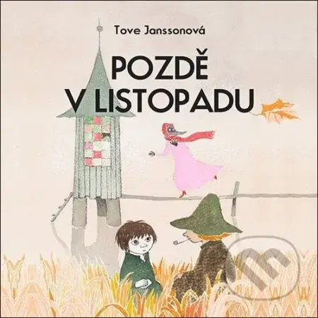 Pozdě v listopadu (Příběhy o skřítcích muminech) - Tove Jansson, Jan Vlasák