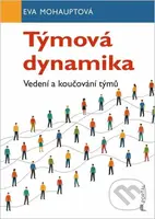 Týmová dynamika (Vedení a koučování týmů) - Eva Mohauptová, Dominika Kadeřábková (ilustrátor) - kniha z kategorie Management