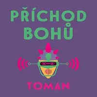 Ivan Řezáč – Toman: Příchod bohů CD-MP3