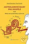 Jazykolamové bajky pro dospělé (aneb Nikdy není pozdě hezky vyslovovat) - kniha z kategorie Mýty, pověsti a legendy