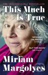 This Much is True - Miriam Margolyes - kniha z kategorie Autobiografie