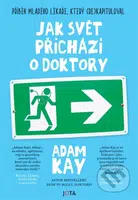 Jak svět přichází o doktory (Příběh mladého lékaře, který (re)kapituloval) - kniha z kategorie Beletrie