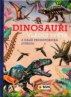 Dinosauři - Vládci světa a další prehistorická zvířata - kniha z kategorie Encyklopedie