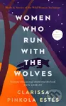 Women Who Run With The Wolves (30th Anniversary Edition) - kniha z kategorie Mýty, pověsti a legendy